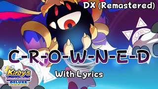 CROWNED WITH LYRICS DX Remastered  Kirbys Return to Dream Land Cover [upl. by Jessy]