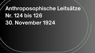 Rudolf Steiner Anthroposophische Leitsätze  Nr 124 bis 126  30111924  Hörbuch  Anthroposophie [upl. by Pedaias772]