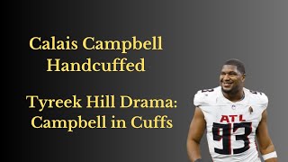 Dolphins Calais Campbell Handcuffed During Tyreek Hill Incident [upl. by Trbor]