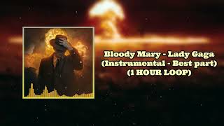 Bloody Mary Instrumental  Lady Gaga Best part  1 HOUR LOOP [upl. by Keene880]