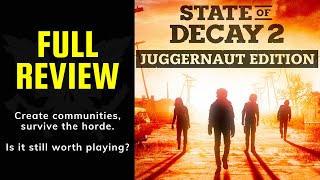 State of Decay 2  Juggernaut Edition  Still worth playing in 2023 [upl. by Riobard503]