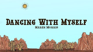 Maren Morris  Dancing With Myself Lyrics [upl. by Flo566]