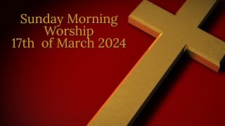 Sunday Morning Worship  170324  Peterhead Congregational Church [upl. by Cud]