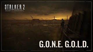 STALKER 2 Heart of Chornobyl — Gone Gold [upl. by Bil918]