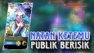 KETIKA NATAN GW KETEMU PUBLIK BERISIK  AUTO NGAMUK  GAMEPLAY NATAN  Mobile Legend BangBang [upl. by Gertrude]