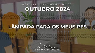 GESTOS EVANGELIZAÇÃO OUTUBRO 2024  Louvor Lâmpada para os meus pés  Igreja Cristã Maranata [upl. by Nosdrahcir]