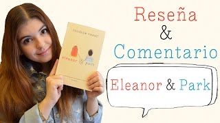 RESEÑA  COMENTARIO  Eleanor amp Park [upl. by Nnaeed585]