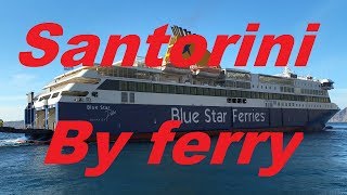 Athens Piraeus to Santorini ferry trip on MS Blue Star Delos [upl. by Zipporah795]