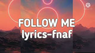 FOLLOW ME tryhardninja lyricsfnaf [upl. by Graniah]