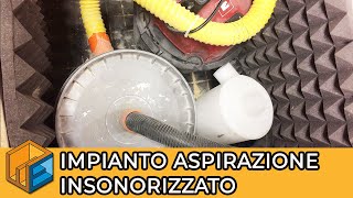 Impianto aspirazione fai da te insonorizzato  Fai da te e sicurezza [upl. by Hadwyn]