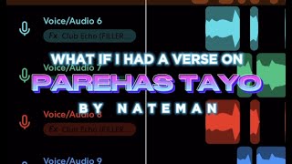 Parehas Tayo  Nateman x Ez J Remix Open Verse Bandlab [upl. by Norling]