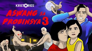 ASWANG SA PROBINSYA 3  TAGALOG ANIMATED HORROR STORY [upl. by Leizar675]