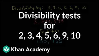 Divisibility tests for 2 3 4 5 6 9 10  Factors and multiples  PreAlgebra  Khan Academy [upl. by Ennoval]