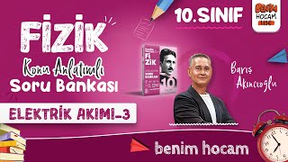 3 10Sınıf Fizik  Elektrik Akımı 3 Dirençlerin Bağlanması  Barış AKINCIOĞLU  2025 [upl. by Trometer505]