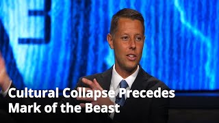 PROPHECY Cultural Collapse Precedes Mark of the Beast Crisis [upl. by Avie]