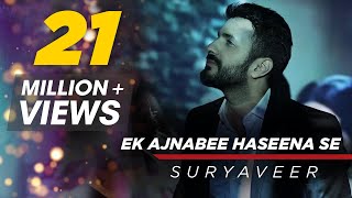 Ek Ajnabee Haseena Se Cover Version  Suryaveer  Valentines Day Special [upl. by Harutek630]