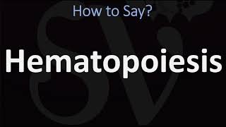 How to Pronounce Hematopoiesis [upl. by Daggett]