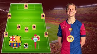 Barcelona Lineup Vs Celta Vigo  La Liga Matchday 14🔥😱 [upl. by Maunsell]