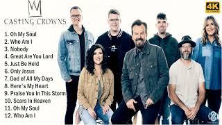 4K Casting Crowns 2021 MIX  Top 10 Best Casting Crowns Songs 2021  Greatest Hits  Playlist 2021 [upl. by Abshier228]