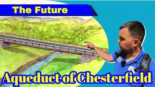 The Future Aqueduct of Chesterfield [upl. by Lesiram]