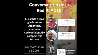 El Estado de los Glaciares en la Argentina contexto socioambiental y perspectivas futuras [upl. by Delanty]