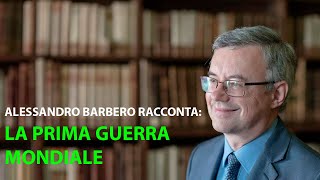 Alessandro Barbero racconta La prima guerra mondiale [upl. by Adena]