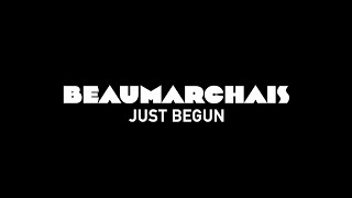 Beaumarchais  Just Begun Lyric video [upl. by Benzel]