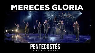 MERECES GLORIA  VIDEO OFICIAL  PENTECOSTÉS  Miel San Marcos [upl. by Agnes]