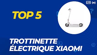 Top 5 Meilleure Trottinette Électrique Xiaomi 2024  Les 5 Trottinette Électrique Modèles [upl. by Letnoj]