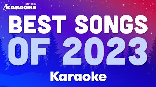 BEST SONGS OF 2023  KARAOKE WITH LYRICS FEAT SZA OLIVIA RODRIGO BILLIE EILISH amp MORE [upl. by Notled]