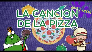 La Canción de la Pizza de AcatuAcatu [upl. by Alvan]