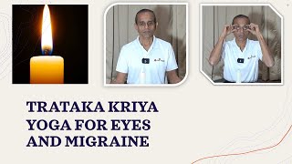 Trataka kriya yoga for eyes and migraine [upl. by Aisiat]