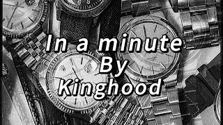 Kinghood  in a minute Official lyric video [upl. by Eilra]