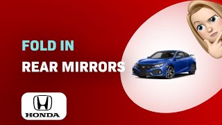 How to Fold In Honda Civic 2014 Exterior Rear Vision Mirrors  Easy Tutorial [upl. by Rawde]