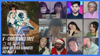 BTS V  Christmas Tree 그 해 우리는  Our Beloved Summer OST Part 5 Reaction Mashup [upl. by Luzader]