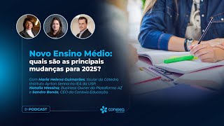 Novo Ensino Médio Quais são as principais mudanças para 2025 [upl. by Qahsi829]