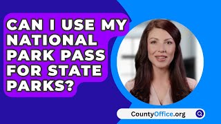 Can I Use My National Park Pass For State Parks  CountyOfficeorg [upl. by Aehs271]