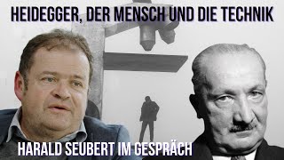 Heidegger der Mensch und die Technik – Prof Dr Harald Seubert im Gespräch [upl. by Gwenette]