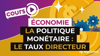 La politique monétaire  le taux directeur  Economie  Première ES  digiSchool [upl. by Dredi867]