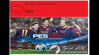 pes 2017 ücretsiz indirme ve kurma 2024 güncel [upl. by Sirraj]