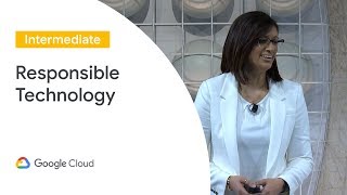 Defining and Deploying Responsible Technology Cloud Next 19 [upl. by Blessington794]