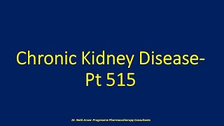 Chronic Kidney Disease Pt 515 [upl. by Timmi]