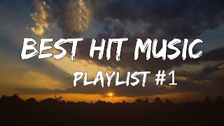 Best Hit Music Playlist Lyrics  TOP Best Songs 1 [upl. by Kilmarx]