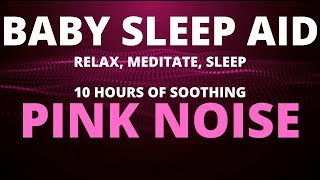 PINK NOISE  10 hours No Ads  Great Deep Sleep Aid For Babies And Adults [upl. by Adnarom]