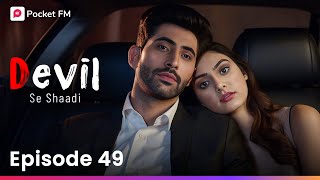 Devil Se Shaadi  Episode 4950  क्या Rajveer और Ishqi की जिंदगी मैं आने वाला है तूफान [upl. by Yttam]