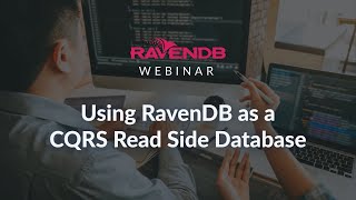 Using RavenDB as a CQRS Read Side Database [upl. by Shewchuk]