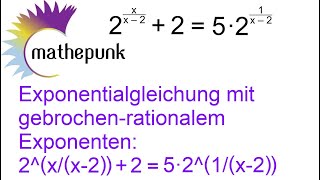 Exponentialgleichung mit gebrochenrationalen Exponenten 2xx  2  2  5 · 21x  2 [upl. by Lyns]