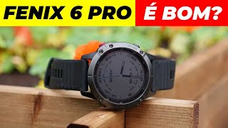 Garmin FENIX 6 PRO Vale a Pena Tudo Que Você Precisa Saber [upl. by Aarika]