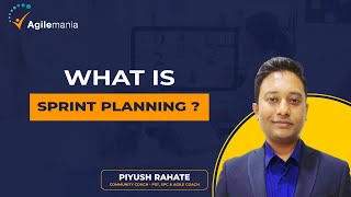 What is Sprint Planning  Sprint Planning Explained in 2 Minutes  Piyush Rahate  Agilemania [upl. by Neelyaj]