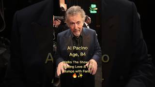 Al Pacino Walks the Show Sharing Love amp Fist Bumps with Fans 🔥✨ alpacino [upl. by Aligna]